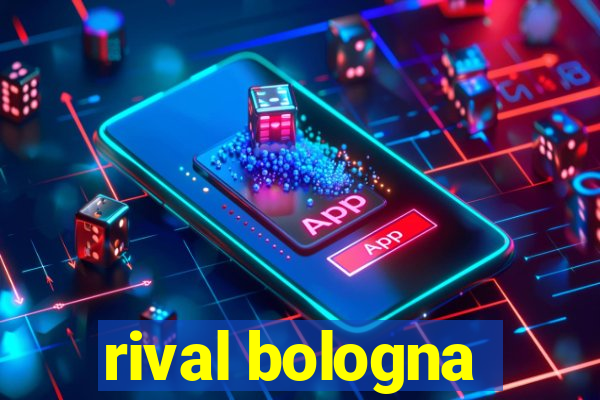 rival bologna